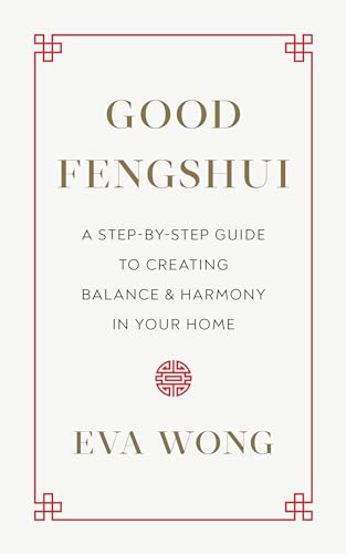 cover image Good Fengshui: A Step-By-Step Guide to Creating Balance and Harmony in Your Home