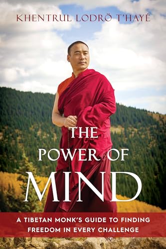 cover image The Power of Mind: A Tibetan Monk’s Guide to Finding Freedom in Every Challenge