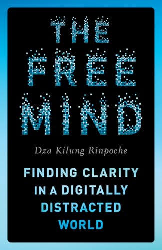 cover image The Free Mind: Finding Clarity in a Digitally Distracted World