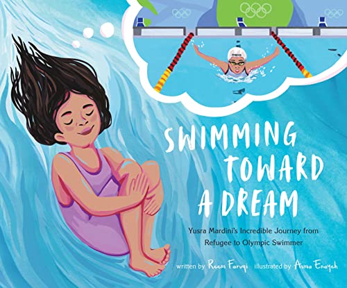 cover image Swimming Toward a Dream: Yusra Mardini’s Incredible Journey from Refugee to Olympic Swimmer