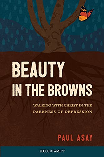 cover image Beauty in the Browns: Walking with Christ in the Darkness of Depression