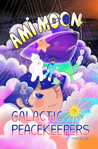 cover image Ami Moon and the Galactic Peacekeepers