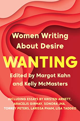cover image Wanting: Women Writing About Desire