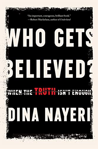 cover image Who Gets Believed?: When the Truth Isn’t Enough