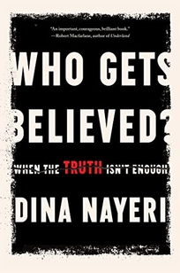 Who Gets Believed?: When the Truth Isn’t Enough