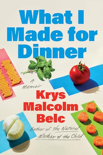 cover image What I Made for Dinner: A Memoir