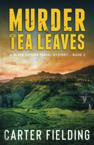 cover image Murder in the Tea Leaves: A Blake Sisters Travel Mystery—Book 2
