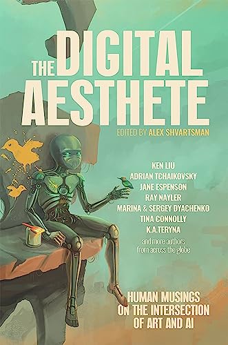 cover image The Digital Aesthete: Human Musings on the Intersection of Art and AI