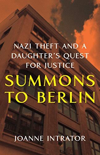 cover image Summons to Berlin: Nazi Theft and a Daughter’s Quest for Justice