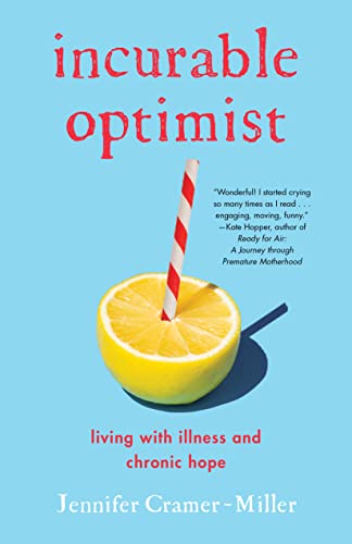 cover image Incurable Optimist: Living with Illness and Chronic Hope