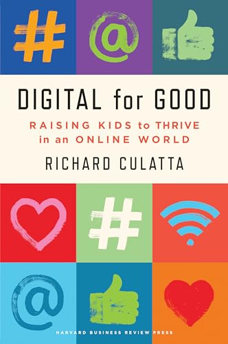 cover image Digital for Good: Raising Kids to Thrive in an Online World
