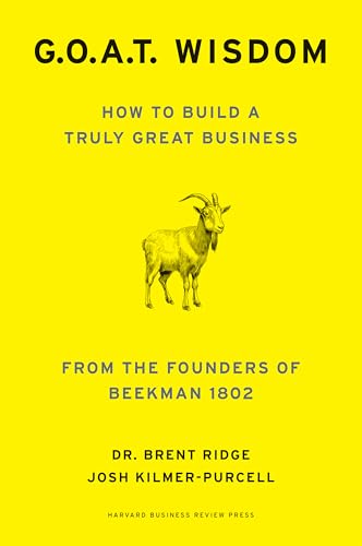cover image G.O.A.T. Wisdom: How to Build a Truly Great Business from the Founders of Beekman 1802