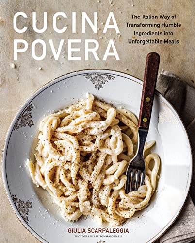 cover image Cucina Povera: The Italian Way of Transforming Humble Ingredients into Unforgettable Meals