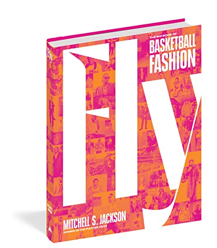 cover image Fly: The Big Book of Basketball Fashion