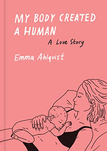 cover image My Body Created a Human: A Love Story