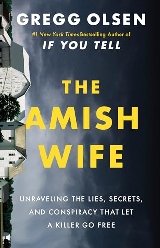 cover image The Amish Wife: Unraveling the Lies, Secrets, and Conspiracy That Let a Killer Go Free