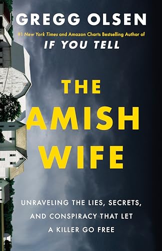cover image The Amish Wife: Unraveling the Lies, Secrets, and Conspiracy That Let a Killer Go Free