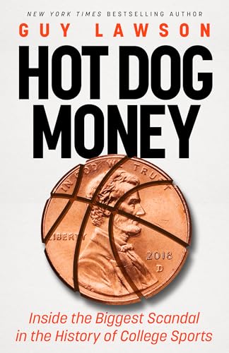 cover image Hot Dog Money: Inside the Biggest Scandal in the History of College Sports