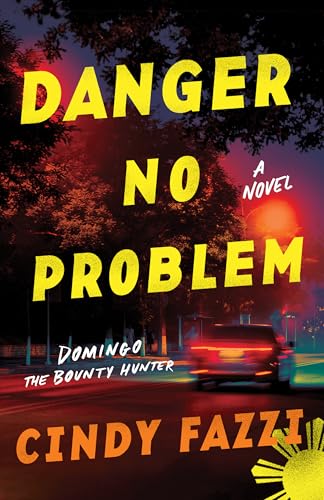cover image Danger No Problem: A Domingo the Bounty Hunter Mystery