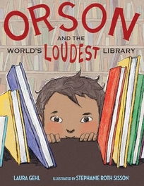 Orson and the World’s Loudest Library