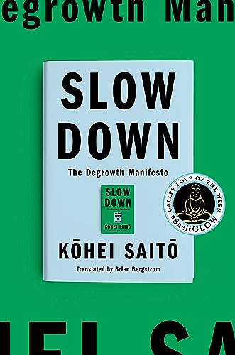 cover image Slow Down: The Degrowth Manifesto