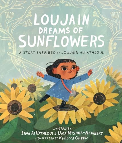 cover image Loujain Dreams of Sunflowers: A Story Inspired by Loujain AlHathloul