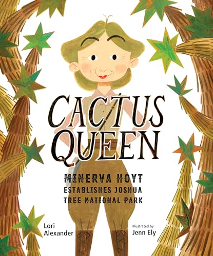 cover image Cactus Queen: Minerva Hoyt Establishes Joshua Tree National Park