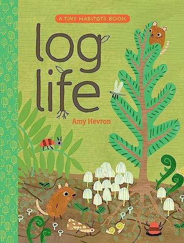cover image Log Life (Tiny Habitats)