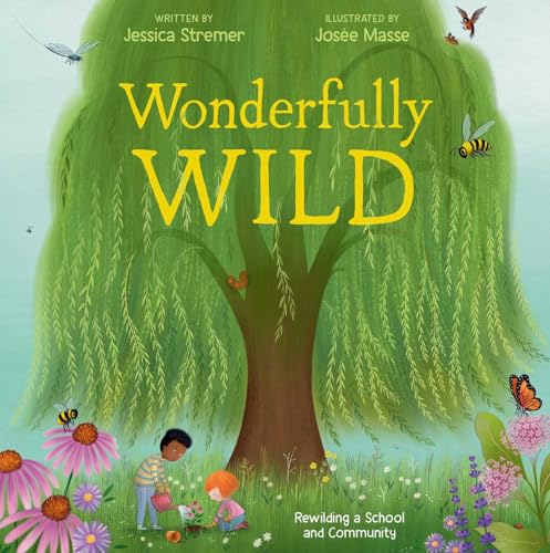 cover image Wonderfully Wild: Rewilding a School and Community
