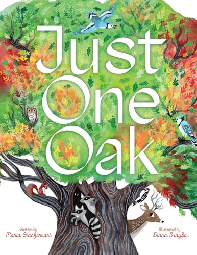 cover image Just One Oak: What a Single Tree Can Be 