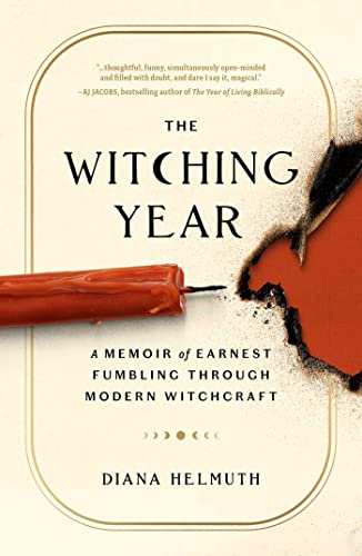 cover image The Witching Year: A Memoir of Earnest Fumbling Through Modern Witchcraft