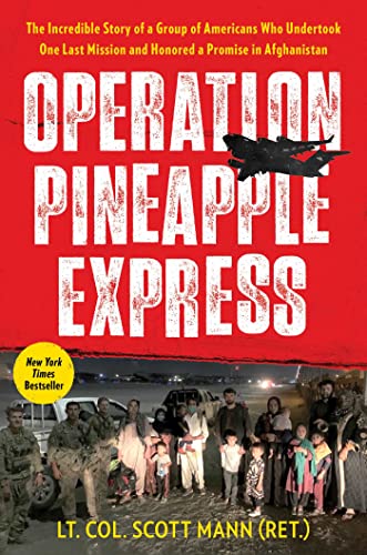 cover image Operation Pineapple Express: The Incredible Story of a Group of Americans Who Undertook One Last Mission and Honored a Promise in Afghanistan