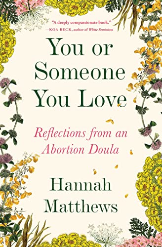 cover image You or Someone You Love: Reflections from an Abortion Doula