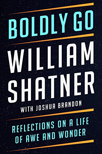 cover image Boldly Go: Reflections on a Life of Awe and Wonder