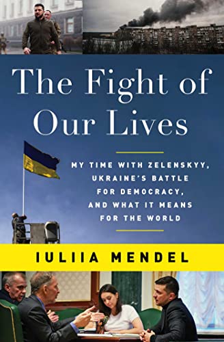 cover image The Fight of Our Lives: My Time with Zelenskyy, Ukraine’s Battle for Democracy, and What It Means for the World
