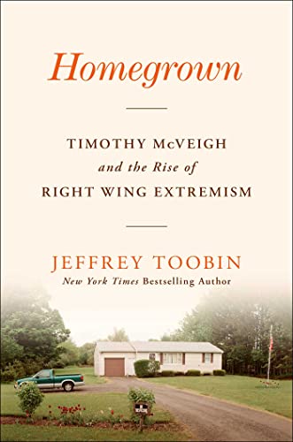 cover image Homegrown: Timothy McVeigh and the Rise of Right-Wing Extremism