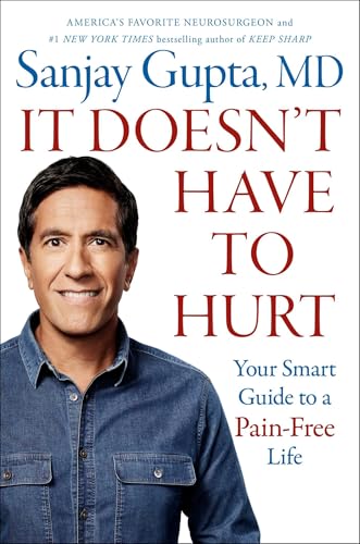 cover image It Doesn’t Have to Hurt: Your Smart Guide to a Pain-Free Life