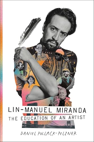 cover image Lin-Manuel Miranda: The Education of an Artist