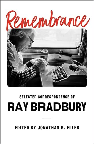 cover image Remembrance: Selected Correspondence of Ray Bradbury