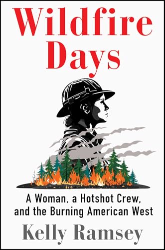 cover image Wildfire Days: A Woman, a Hotshot Crew, and the Burning American West