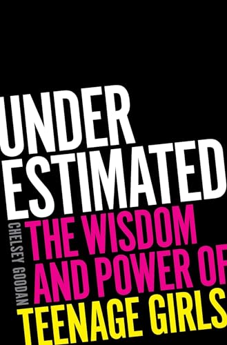 cover image Underestimated: The Wisdom and Power of Teenage Girls