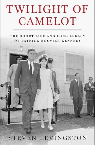 cover image Twilight of Camelot: The Short Life and Long Legacy of Patrick Bouvier Kennedy