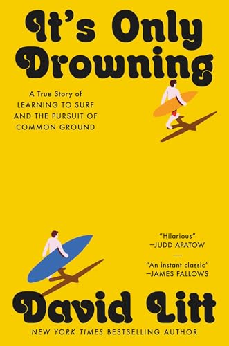 cover image It’s Only Drowning: A True Story of Learning to Surf and the Pursuit of Common Ground