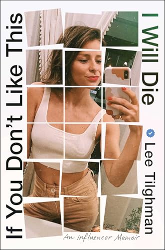 cover image If You Don’t Like This, I Will Die: An Influencer Memoir