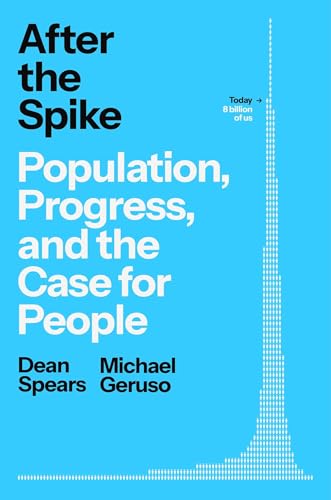 cover image After the Spike: Population, Progress, and the Case for People