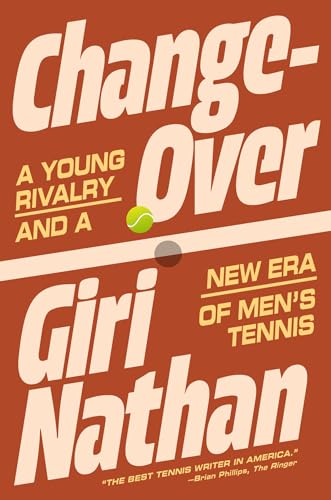 cover image Changeover: A Young Rivalry and New Era of Men’s Tennis