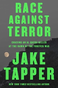 Race Against Terror: Chasing an Al Qaeda Killer at the Dawn of the Forever War