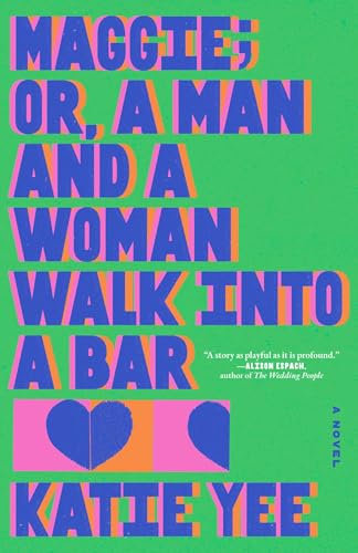 cover image Maggie; Or, A Man and a Woman Walk into a Bar