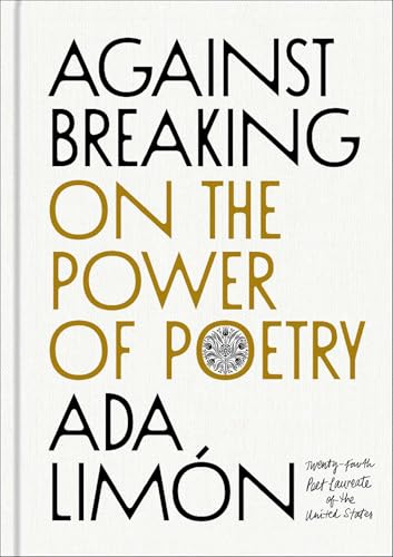 cover image Against Breaking: On the Power of Poetry