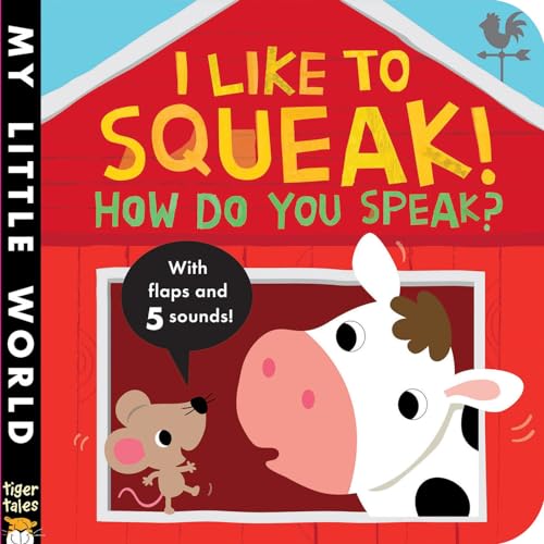 cover image I Like to Squeak! How Do You Speak?